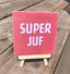 Tegel met houder - Super Juf